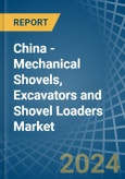 China - Mechanical Shovels, Excavators and Shovel Loaders - Market Analysis, Forecast, Size, Trends and Insights- Product Image