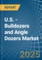 U.S. - Bulldozers and Angle Dozers - Market Analysis, Forecast, Size, Trends and Insights - Product Thumbnail Image