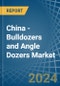China - Bulldozers and Angle Dozers - Market Analysis, Forecast, Size, Trends and Insights - Product Image