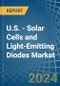 U.S. - Solar Cells and Light-Emitting Diodes - Market Analysis, Forecast, Size, Trends and Insights - Product Image
