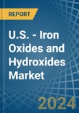 U.S. - Iron Oxides and Hydroxides - Market Analysis, Forecast, Size, Trends and Insights- Product Image