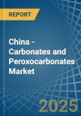 China - Carbonates and Peroxocarbonates - Market Analysis, Forecast, Size, Trends and Insights- Product Image