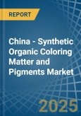 China - Synthetic Organic Coloring Matter and Pigments - Market Analysis, Forecast, Size, Trends and Insights- Product Image