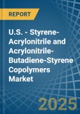 U.S. - Styrene-Acrylonitrile (San) and Acrylonitrile-Butadiene-Styrene (Abs) Copolymers (In Primary Forms) - Market Analysis, Forecast, Size, Trends and Insights- Product Image