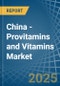 China - Provitamins and Vitamins - Market Analysis, Forecast, Size, Trends and Insights - Product Image