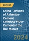 China - Articles of Asbestos-Cement, Cellulose Fiber-Cement or the like - Market Analysis, Forecast, Size, Trends and Insights - Product Image