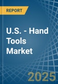 U.S. - Hand Tools - Market Analysis, Forecast, Size, Trends and Insights- Product Image