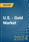 U.S. - Gold - Market Analysis, Forecast, Size, Trends and Insights - Product Image