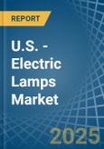 U.S. - Electric Lamps - Market Analysis, Forecast, Size, Trends and Insights- Product Image