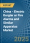 China - Electric Burglar or Fire Alarms and Similar Apparatus - Market Analysis, Forecast, Size, Trends and Insights - Product Image