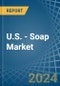 U.S. - Soap - Market Analysis, Forecast, Size, Trends and Insights - Product Thumbnail Image