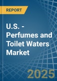 U.S. - Perfumes and Toilet Waters - Market Analysis, Forecast, Size, Trends and Insights- Product Image