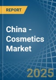 China - Cosmetics - Market Analysis, Forecast, Size, Trends and Insights- Product Image