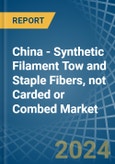 China - Synthetic Filament Tow and Staple Fibers, not Carded or Combed - Market Analysis, Forecast, Size, Trends and Insights- Product Image