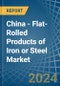 China - Flat-Rolled Products of Iron or Steel (Not Further Worked than Cold-Rolled) - Market Analysis, Forecast, Size, Trends and Insights - Product Image
