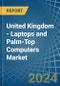 United Kingdom - Laptops and Palm-Top Computers - Market Analysis, Forecast, Size, Trends and Insights - Product Thumbnail Image
