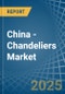 China - Chandeliers - Market Analysis, Forecast, Size, Trends and Insights - Product Image