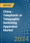 China - Telephonic or Telegraphic Switching Apparatus - Market Analysis, Forecast, Size, Trends and Insights - Product Thumbnail Image