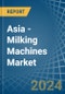 Asia - Milking Machines - Market Analysis, Forecast, Size, Trends and Insights - Product Thumbnail Image
