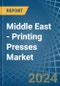 Middle East - Printing Presses - Market Analysis, Forecast, Size, Trends and Insights - Product Image