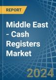 Middle East - Cash Registers - Market Analysis, Forecast, Size, Trends and Insights- Product Image