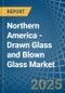 Northern America - Drawn Glass and Blown Glass - Market Analysis, Forecast, Size, Trends and Insights - Product Image