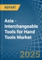 Asia - Interchangeable Tools for Hand Tools - Market Analysis, forecast, Size, Trends and Insights - Product Image