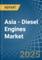 Asia - Diesel Engines (Other than for Motor Vehicles and Aircraft) - Market Analysis, forecast, Size, Trends and Insights - Product Image