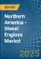 Northern America - Diesel Engines (Other than for Motor Vehicles and Aircraft) - Market Analysis, forecast, Size, Trends and Insights - Product Image