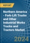 Northern America - Fork-Lift Trucks and Other Industrial Works Trucks and Tractors - Market Analysis, Forecast, Size, Trends and Insights - Product Image