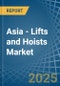 Asia - Lifts and Hoists - Market Analysis, Forecast, Size, Trends and Insights - Product Thumbnail Image