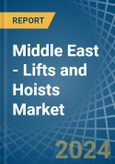 Middle East - Lifts and Hoists - Market Analysis, Forecast, Size, Trends and Insights- Product Image