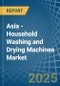 Asia - Household Washing and Drying Machines - Market Analysis, Forecast, Size, Trends and Insights - Product Thumbnail Image