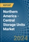 Northern America - Central Storage Units - Market Analysis, Forecast, Size, Trends and Insights - Product Thumbnail Image