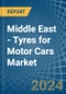 Middle East - Tyres for Motor Cars - Market Analysis, forecast, Size, Trends and Insights - Product Thumbnail Image
