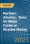 Northern America - Tyres for Motor Cycles or Bicycles - Market Analysis, forecast, Size, Trends and Insights - Product Image