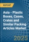 Asia - Plastic Boxes, Cases, Crates and Similar Packing Articles - Market Analysis, Forecast, Size, Trends and Insights - Product Thumbnail Image
