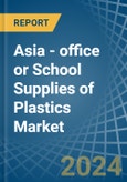 Asia - office or School Supplies of Plastics - Market Analysis, Forecast, Size, Trends and Insights- Product Image