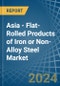 Asia - Flat-Rolled Products of Iron or Non-Alloy Steel - Market Analysis, Forecast, Size, Trends and Insights - Product Image