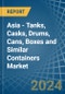 Asia - Tanks, Casks, Drums, Cans, Boxes and Similar Containers - Market Analysis, Forecast, Size, Trends and Insights - Product Image