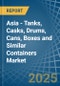 Asia - Tanks, Casks, Drums, Cans, Boxes and Similar Containers - Market Analysis, Forecast, Size, Trends and Insights - Product Image