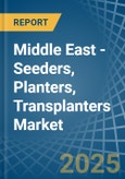 Middle East - Seeders, Planters, Transplanters - Market Analysis, Forecast, Size, Trends and Insights- Product Image