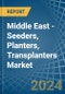 Middle East - Seeders, Planters, Transplanters - Market Analysis, Forecast, Size, Trends and Insights - Product Thumbnail Image