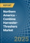 Northern America - Combine Harvester-Threshers - Market Analysis, Forecast, Size, Trends and Insights - Product Thumbnail Image