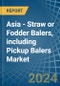 Asia - Straw or Fodder Balers, including Pickup Balers - Market Analysis, Forecast, Size, Trends and Insights - Product Thumbnail Image