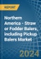Northern America - Straw or Fodder Balers, including Pickup Balers - Market Analysis, Forecast, Size, Trends and Insights - Product Thumbnail Image