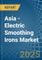 Asia - Electric Smoothing Irons - Market Analysis, Forecast, Size, Trends and Insights - Product Image