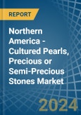 Northern America - Cultured Pearls, Precious or Semi-Precious Stones - Market Analysis, Forecast, Size, Trends and Insights- Product Image
