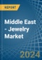 Middle East - Jewelry - Market Analysis, Forecast, Size, Trends and Insights - Product Thumbnail Image