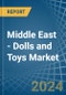 Middle East - Dolls and Toys - Market Analysis, Forecast, Size, Trends and Insights - Product Thumbnail Image